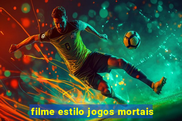 filme estilo jogos mortais